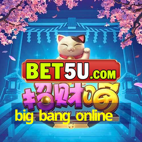 big bang online